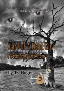 Diary of a Dead Guy: A Country Ghost Story