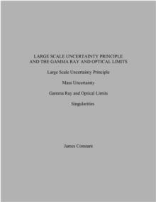 Large Scale Uncertainty Principle and the Gamma Ray and Optical Limits