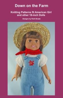 Down on the Farm, Knitting Patterns fit American Girl and other 18-Inch Dolls