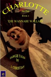 Charlotte the Pup Book 3 - The Wannabe Wallaby : Charlotte the Pup, #3