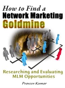 How to Find a Network Marketing Goldmine: Researching and Evaluating MLM Opportunities