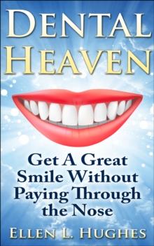 Dental Heaven: Get A Great Smile Without Paying Through the Nose