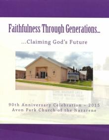 Faithfulness Through Generations...Claiming God's Future: Avon Park Church of the Nazarene