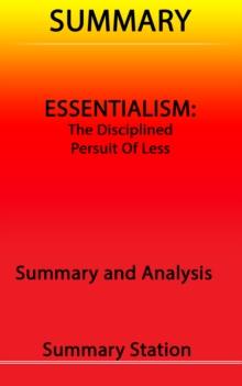 Essentialism: The Disciplined Pursuit of Less | Summary