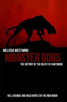 Monster Dogs: The History of the Beast of Dartmoor