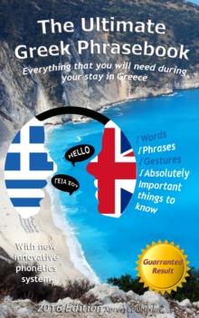 Ultimate Greek Phrasebook: Everything That You Will Need During Your Stay In Greece