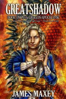 Greatshadow: Book One of the Dragon Apocalypse : Dragon Apocalypse, #1