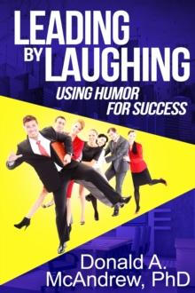 Leading by Laughing: Using Humor for Success