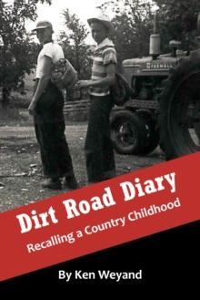 Dirt Road Diary: Recalling a Country Childhood