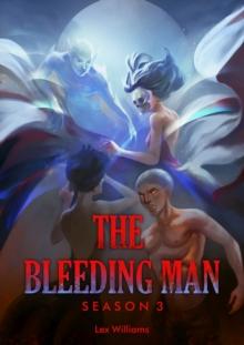 Bleeding Man Season Three