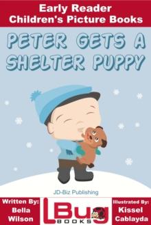 Peter Gets a Shelter Puppy: Early Reader - Children's Picture Books