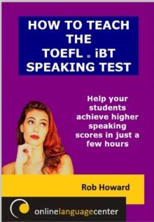 How To Teach The TOEFL(R) iBT Speaking Test