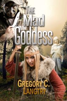 Rogue God Series: The Mad Goddess