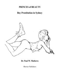 Princes of Beauty. Boy Prostitution in Sydney