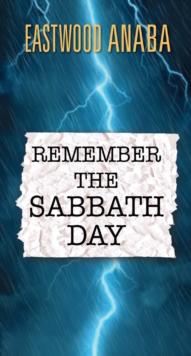 Remember the Sabbath Day