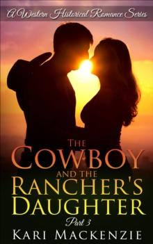 Cowboy and the Rancher's Daughter Book 3