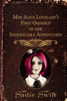 Miss Alice Lovelady's First Omnibus of her Inexplicable Adventures