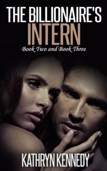 Billionaire's Intern, Book 2 and Book 3