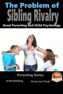 Problem of Sibling Rivalry: Good Parenting and Child Psychology