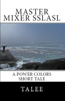 Master Mixer Sslasl : Power Colors Short Tales, #8