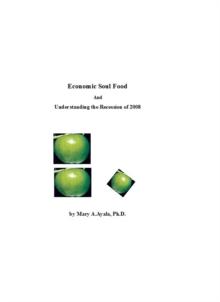 Economic Soul Food and Understanding the Recession of 2008