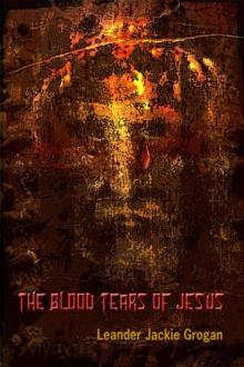 Blood Tears Of Jesus