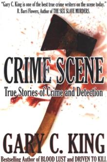 Crime Scene: True Stories of Crime and Detection