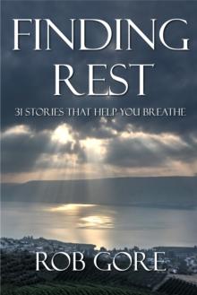 Finding Rest: 31 Stories That Help You Breathe