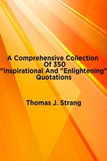 Comprehensive Collection Of 350 "Inspirational And Enlightening" Quotations