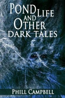 Pond Life and Other Dark Tales