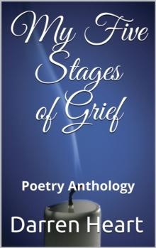 My Five Stages of Grief: Poetry Anthology