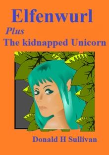 Elfenwurl Plus The Kidnapped Unicorn