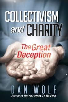 Collectivism and Charity: The Great Deception