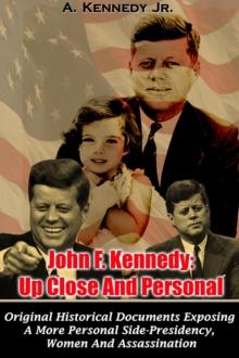 John F. Kennedy:  Up Close And Personal