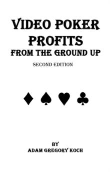 Video Poker Profits From The Ground Up