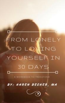 30 Days to go from Lonely to Loving Yourself