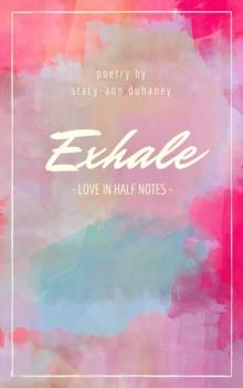 Exhale: Love In Half Notes