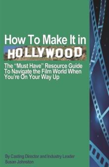 How To Make It In Hollywood