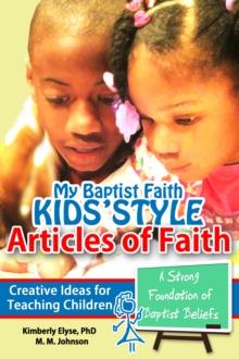 My Baptist Faith Kids' Style: Articles of Faith