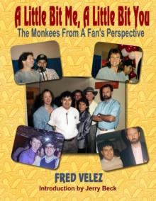 Little Bit Me, A Little Bit You: The Monkees From A Fan's Perspective