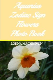 Aquarius Zodiac Sign Flowers Photo Book