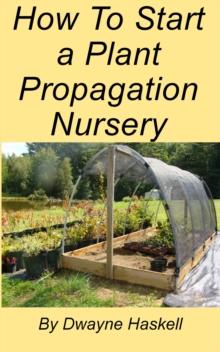 How To Start a Plant Propagation Nursery