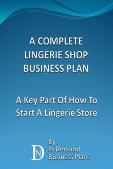 Complete Lingerie Shop Business Plan: A Key Part Of How To Start A Lingerie Store