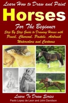 Learn How to Draw and Paint Horses for Beginners