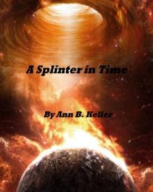 Splinter in Time