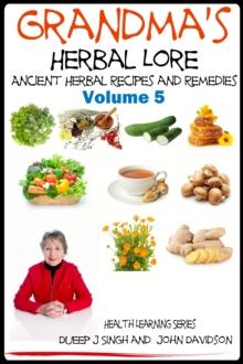 Grandma's Herbal Lore: Ancient Herbal Recipes and Remedies