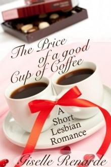 Price of a Good Cup of Coffee: A Lesbian Romance Short