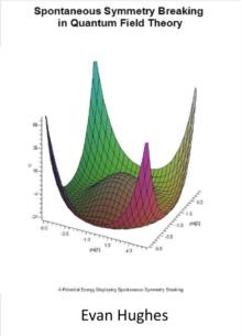 Spontaneous Symmetry Breaking in Quantum Field Theory