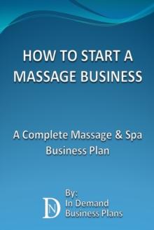 How To Start A Massage Business: A Complete Massage & Spa Business Plan