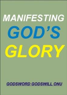 Manifesting God's Glory